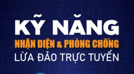 Kỹ năng nhận diện và phòng chống lừa đảo trực tuyến bảo vệ người dân trên không gian mạng năm 2024